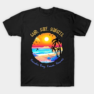 Hanalei Bay Sun Surf and Sand Beach T-Shirt